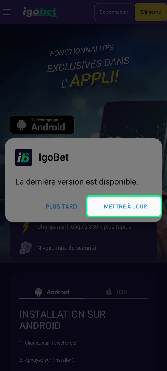 Mettez à jour l'application IgoBet vers la dernière version.