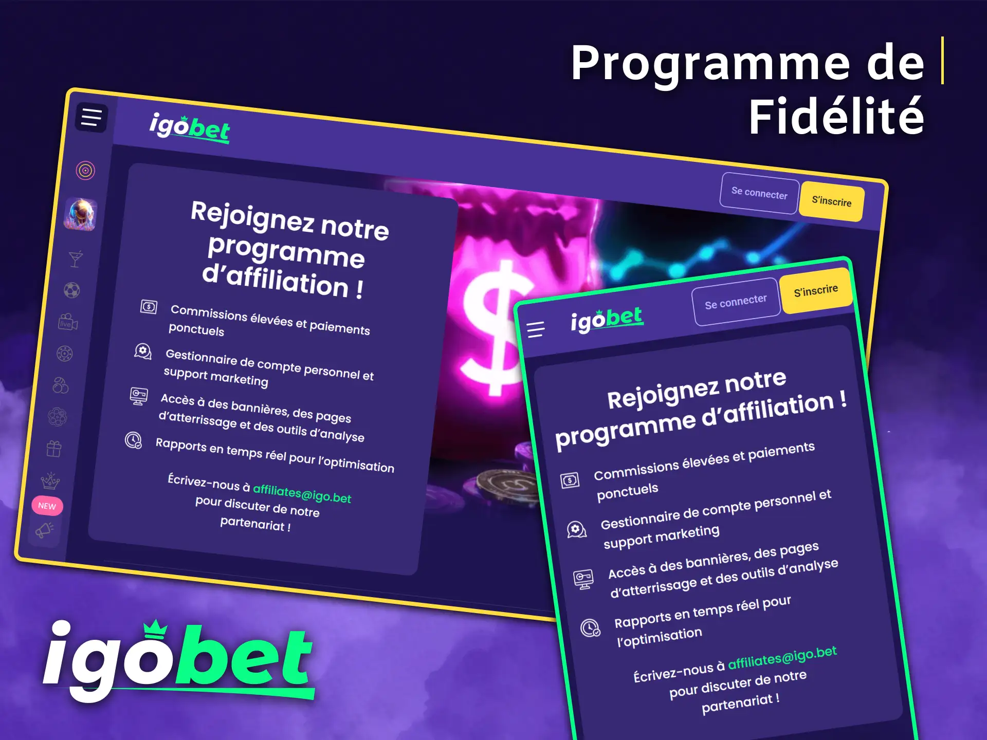 Devenez membre du programme d'affiliation IgoBet et gagnez un revenu supplémentaire.