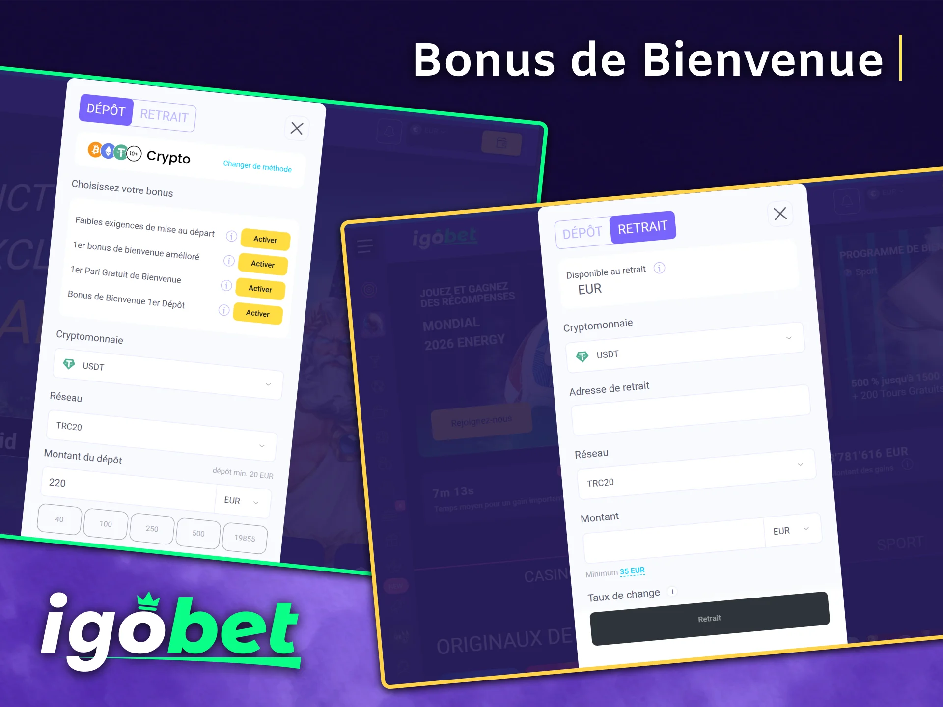Activez votre bonus de bienvenue lors de votre premier dépôt sécurisé sur IgoBet.